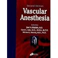 Vascular Anesthesia by  Joel Kaplan, Carol Lake, and Michael Murray