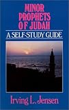 Minor Prophets of Judah (Bible Self-Study Guides Series)