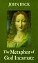 The Metaphor of God Incarnate