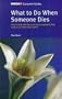 What to Do When Someone Dies Pb (Which Consumer Guides)
