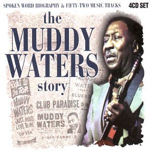 Muddy Waters - The Muddy Waters Story - Zortam Music