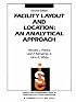 Facility Layout and Location: An Analytical Approach (2nd Edition) (Prentice-Hall International Series in Industrial and Systems Engineering)