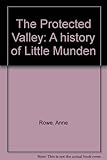 The protected valley : a history of Little Munden