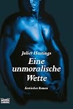 Eine unmoralische Wette - Juliet Hastings