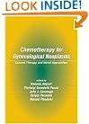 Chemotherapy for Gynecological Neoplasms: Current Therapy and Novel Approaches (Basic and Clinical Oncology)