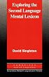 Exploring the Second Language Mental Lexicon (The Cambridge Applied Linguistics Series)