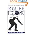 Complete Book Of Knife Fighting by William L. Cassidy