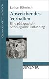 Abweichendes Verhalten. Eine pädagogisch-soziologische Einführung. Abweichendes Verhalten. Eine pädagogisch-soziologische Einführung.
