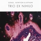 Trio Ex Nihilo