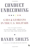 Conduct unbecoming : gays and lesbians in the U.S. military