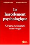 Le harc�lement psychologique: Ces gen...