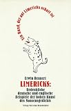 Ein Hund, der auf Limericks scharf ist. Limericks: Bedenkliche deutsche und englische Beispiele der hohen Kunst des Nonsensgedichts