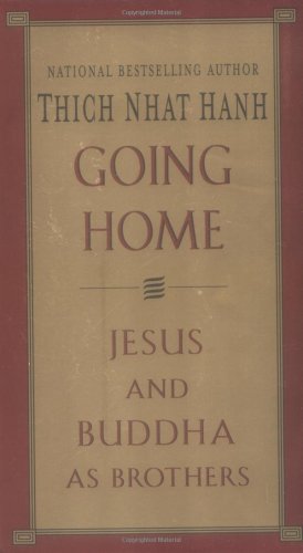Going Home: Jesus and Buddha as Brothers