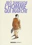 Homme qui marche (l') - 2eme �dition