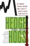 Hedge Hogs: The Cowboy Traders Behind Wall Street's Largest Hedge Fund Disaster