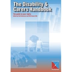 The Disability and Carers Handbook: The Guide to Your Rights
