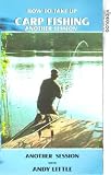 Review How to Take Up Carp Fishing  / How To Take Up Carp Fishing - Another Session With Andy Little