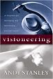 Visioneering: God's Blueprint for Developing and Maintaining Personal Vision