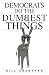 Books : Democrats do the Dumbest Things