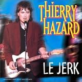 Revue Thierry Hazard  / Le Jerk