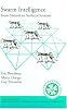 Swarm Intelligence: From Natural to Artificial Systems (Santa Fe Institute Studies in the Sciences of Complexity Proceedings)