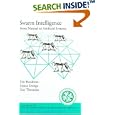 Swarm Intelligence: From Natural to Artificial Systems (Santa Fe Institute Studies in the Sciences of Complexity... by Eric Bonabeau, Marco Dorigo, and Guy Theraulaz