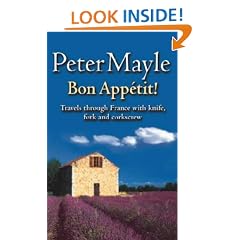 Bon Appetit!: Travels with knife,fork & corkscrew through France: Travels Through France with Knife, Fork and Corkscrew