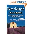 Bon Appetit!: Travels with knife,fork & corkscrew through France: Travels Through France with Knife, Fork and Corkscrew