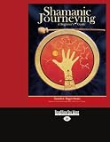 Shamanic Journeying