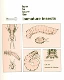 How to Know the Immature Insects (Booth Laboratory Anatomy Series)