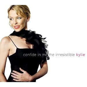 Confide in Me: the Irresistible Kylie