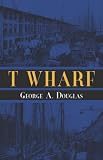 T Wharf