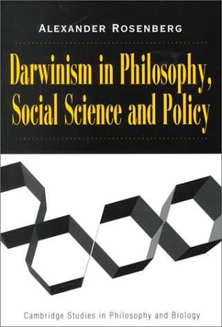 Darwinism in Philosophy, Social Science and Policy (Cambridge Studies in Philosophy & Biology) (Cambridge Studies in Philosophy and Biology)
