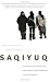 Book Saqiyuq: Stories from the Lives of Three Inuit Women (Mcgill-Queen's Native and Northern Series, 19)