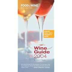Food & Wine Magazine's Wine Guide 2004 (Food & Wine Magazine's Official Wine Guide)