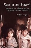 Review Lothian Books  / Rain in My Heart: Memories of Children and War in South Vietnam