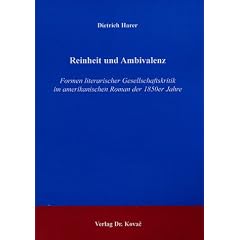 Reinheit und Ambivalenz: Formen literarischer Gesellschaftskritik im amerikanischen Roman der 1850er Jahre