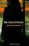 The Intuitionist: A Novel