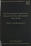 The international library of essays on capital punishment