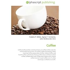 Coffee: Coffee,Coffea,Coffee varieties,History of coffee,Coffee and the environment,Economics of coffee,Coffee processing,Coffee