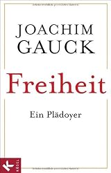 Freiheit: Ein Plädoyer
