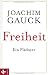 Produkt-Bild: Freiheit: Ein Pl&auml;doyer