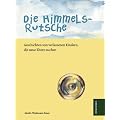 Die Himmelsrutsche: Geschichten von verlassenen Kindern, die neue Eltern suchen