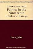 Literature and politics in the nineteenth century : essays