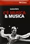 C'� musica & musica. 2 DVD. Con libro