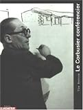 Revue Le Moniteur Editions  / Le Corbusier conférencier