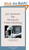 Die Mosaische Unterscheidung: oder der Preis des Monotheismus