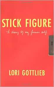 An essay on stick figure a diary of my former self by lori gottlieb 06 image