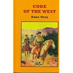 Code of the West (Zane Grey's New Western) book cover
