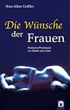 Produkt-Bild: Die W&uuml;nsche der Frauen. Erotische Phantasien um Macht und Liebe